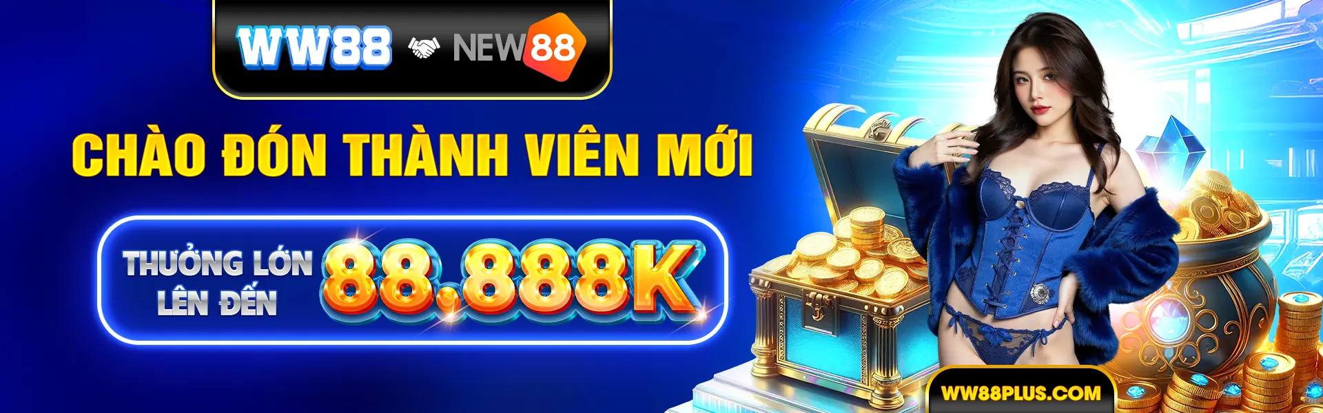 WW88 Chào đón thành viên mới thưởng đến 88,888K