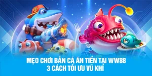 Mẹo Chơi Bắn Cá Ăn Tiền