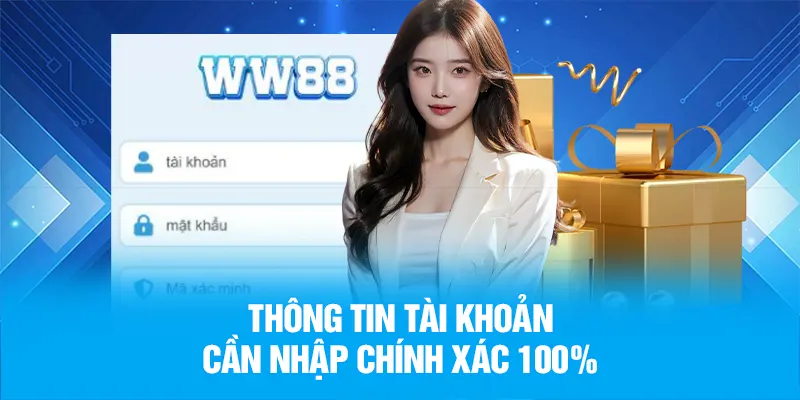 Thông tin tài khoản cần nhập chính xác 100%