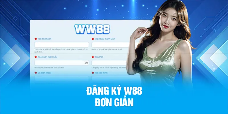 Đăng ký WW88 đơn giản