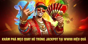 Mẹo quay hũ trúng Jackpot