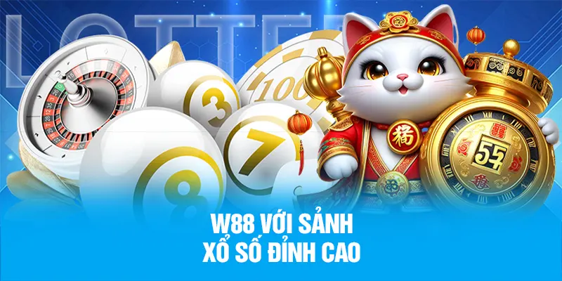 WW88 với sảnh xổ số đỉnh cao
